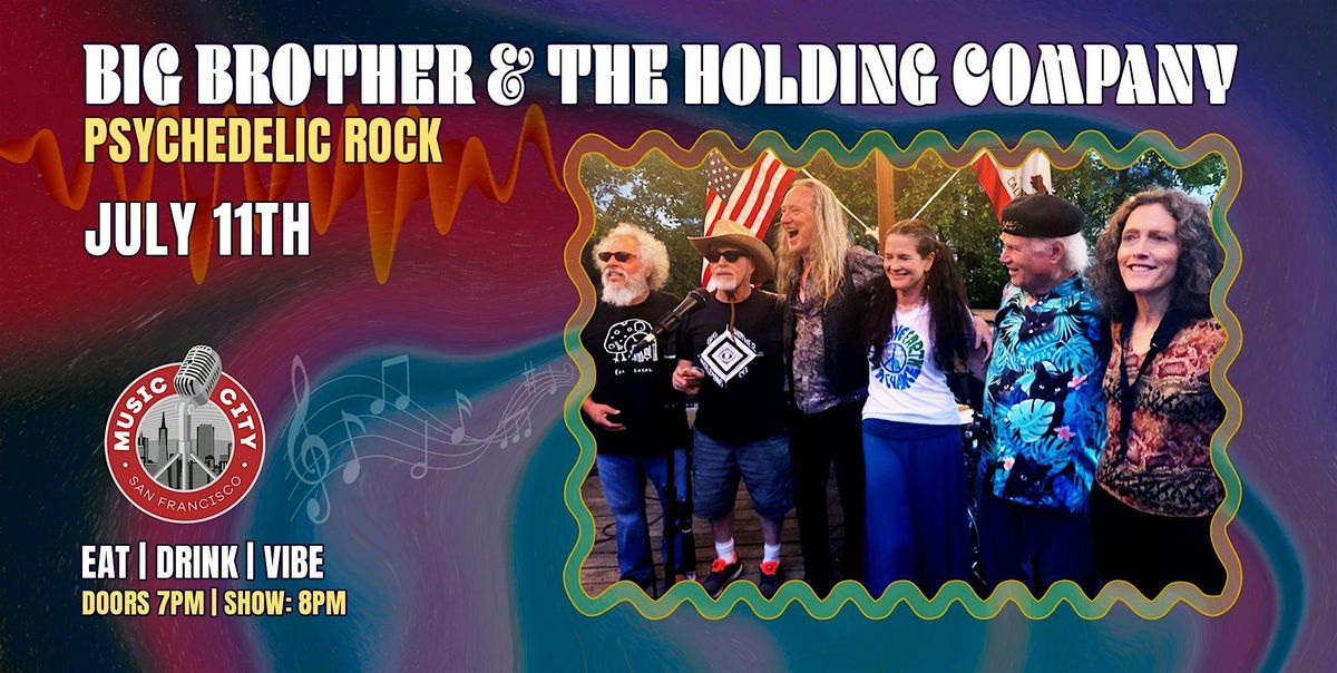 Big Brother and the Holding Company  – Live at Music City SF | Rock, 11 July | Event in San Francisco | AllEvents