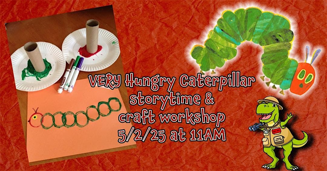VERY Hungry Caterpillar Storytime & MYO Caterpillar Craft! | Event in Urbandale | AllEvents