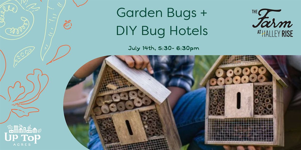 Garden Bugs + DIY Bug Hotels, 14 July | Event in Reston | AllEvents