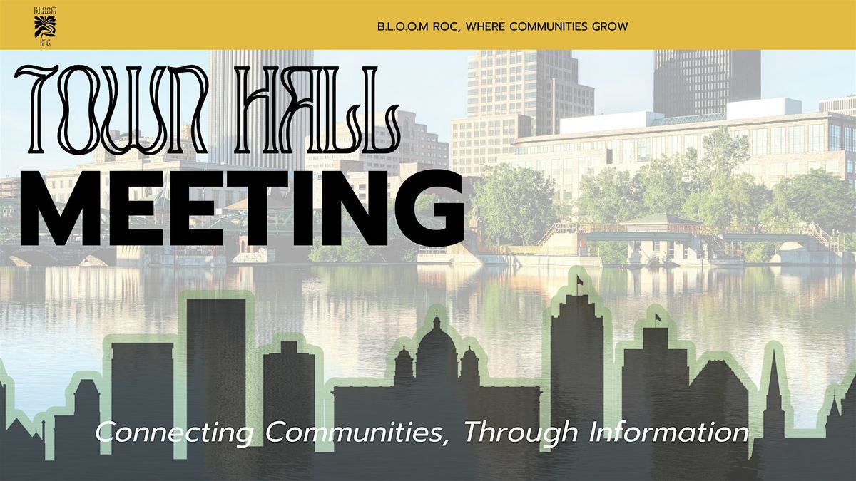 B.L.O.O.M. ROC Town Hall: Building the Future of Rochester, 28 October | Event in Rochester | AllEvents