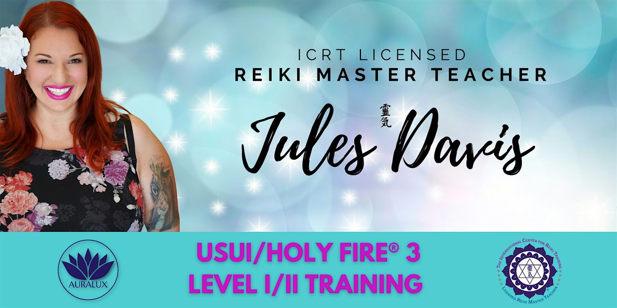 Usui Reiki Level I/II Training with Jules Davis - Holy Fire® 3, 23 August | Event in Redondo Beach | AllEvents