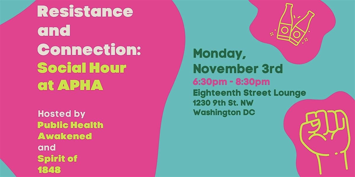 Resistance and Connection: Social Hour at APHA 2025, 3 November | Event in Washington | AllEvents