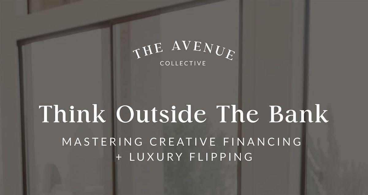 Think Outside The Bank: Mastering Creative Financing  + Luxury Flipping, 12 August | Event in Scottsdale | AllEvents