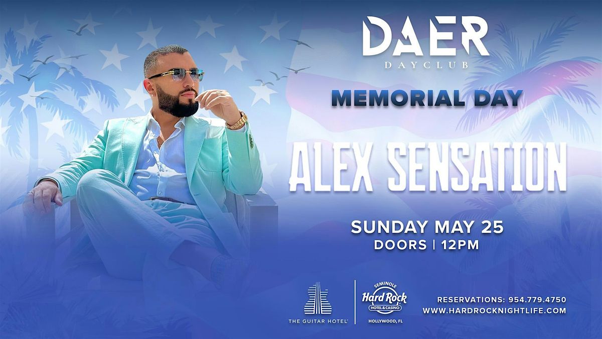 Alex Sensation | DAER Dayclub, 25 May | Event in Hollywood | AllEvents