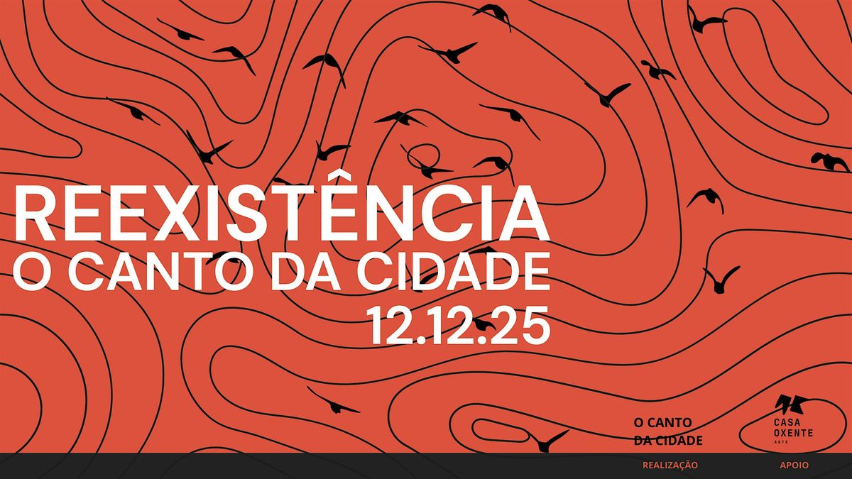 Exposição REEXISTÊNCIA – O Canto da Cidade, 12 December | Event in Lisboa | AllEvents