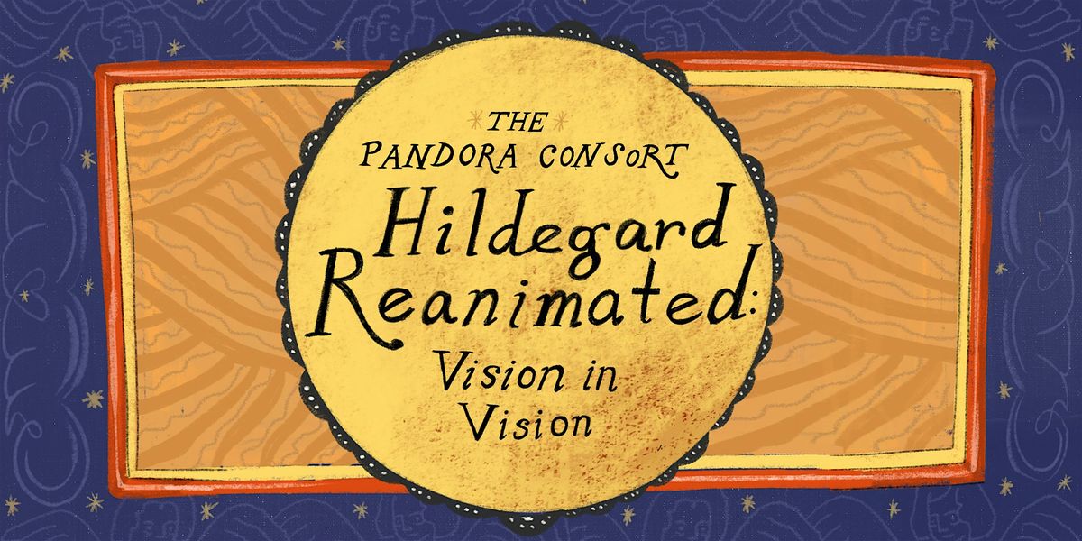 Hildegard Reanimated: Vision in Vision feat. The Pandora Consort, 11 October | Event in Middlebury | AllEvents