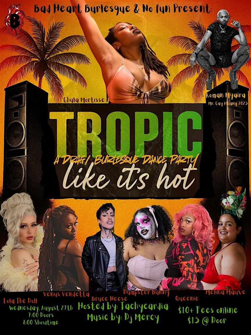 BadHeart Burlesque - Tropic Like it’s Hot, 27 August | Event in Troy | AllEvents