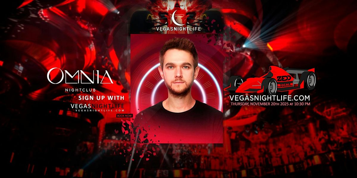 Zedd | Las Vegas Race Weekend Party | OMNIA Nightclub, 20 November | Event in Las Vegas | AllEvents