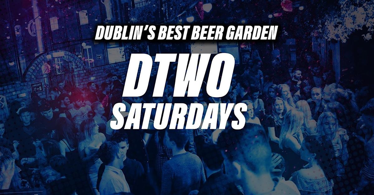 Dtwo Saturdays - €3.50 Drinks - Free Entry Tickets, 17 May | Event in Dublin 2 | AllEvents