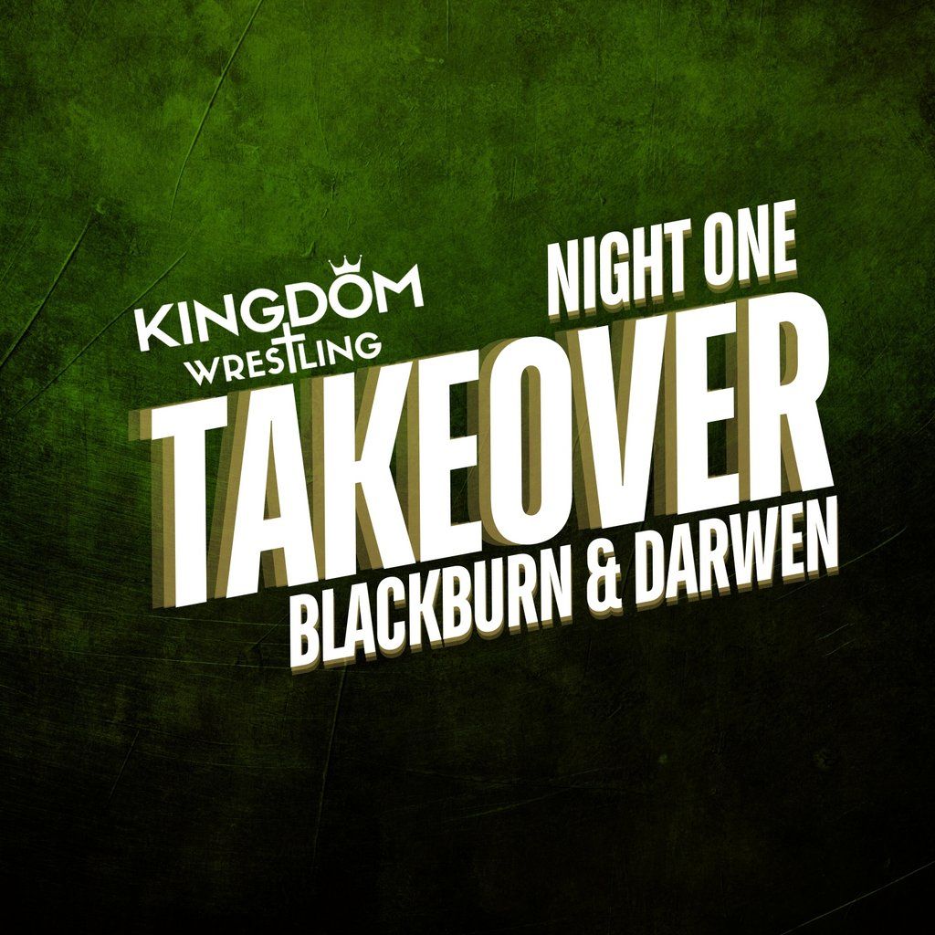 Kingdom Wrestling Takeover: Blackburn & Darwen - Night 1, 26 September | Event in Blackburn | AllEvents