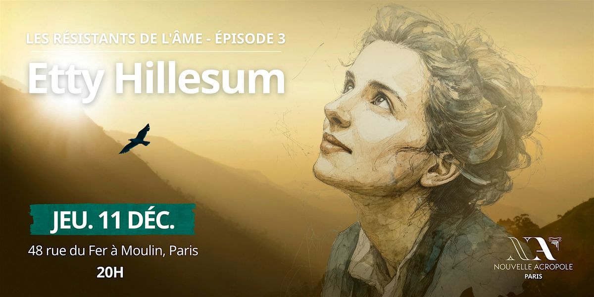 Les résistants de l'âme (III) : Etty Hillesum