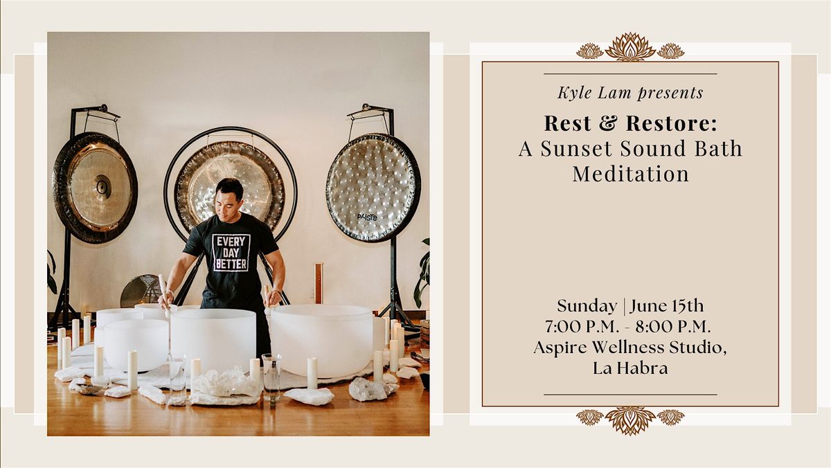 Rest & Restore: A Sunset Sound Bath Meditation (La Habra), 15 June | Event in La Habra | AllEvents