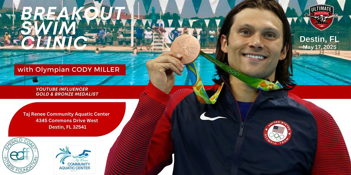 BREAKOUT Swim Clinic with Olympian Cody Miller, 17 May | Event in Destin | AllEvents