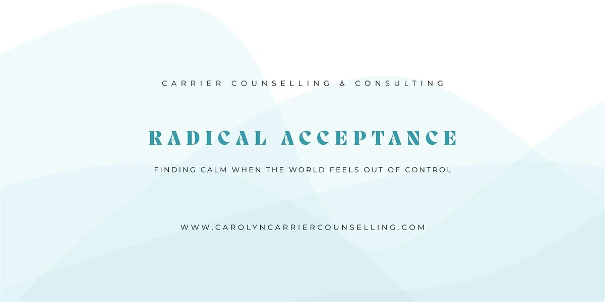 Radical Acceptance: Finding Calm When The World Feels Out of Control, 24 October | Event in London | AllEvents