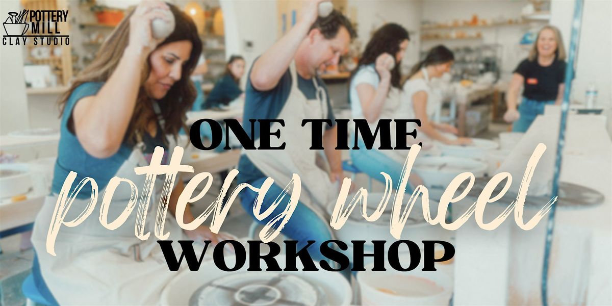 One Time Pottery Wheel Workshop (May & June) | Event in Lowell | AllEvents