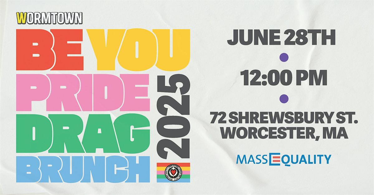 Be You Pride Drag Brunch - Ticket Sales Benefit MassEquality, 28 June | Event in Worcester | AllEvents