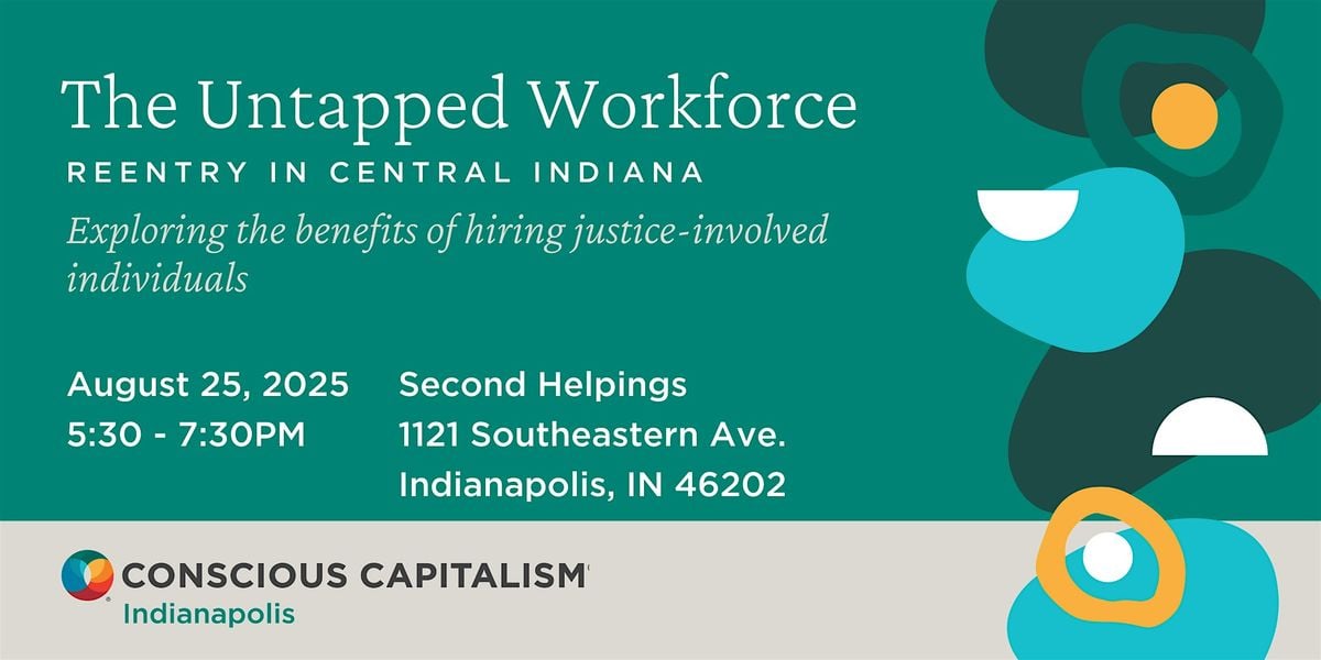The Untapped Workforce: Reentry in Central Indiana, 25 August | Event in Indianapolis | AllEvents