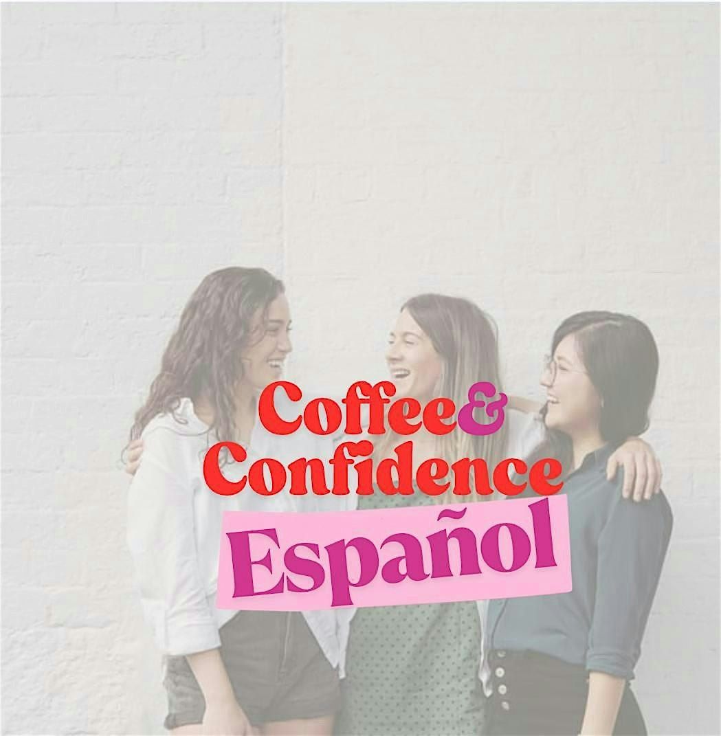 Coffee & Confidence ESPANOL, 23 August | Event in San Antonio | AllEvents