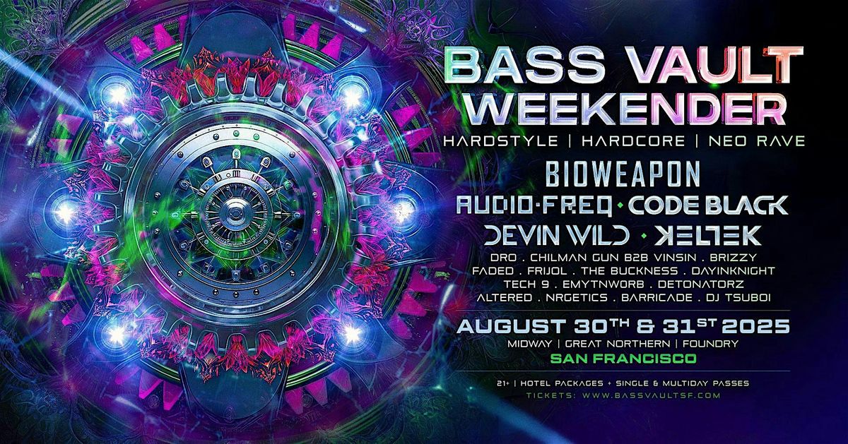 BASS VAULT WEEKENDER - Day 2: THE TEAM Ft. The Best of Bay Area Hardstyle, 31 August | Event in San Francisco