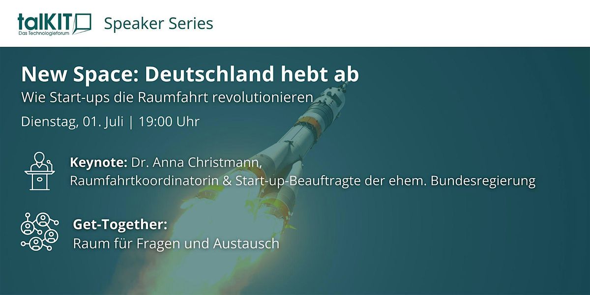 TalKIT Speaker Series - New Space: Deutschland hebt ab, 1 July | Event in Karlsruhe | AllEvents