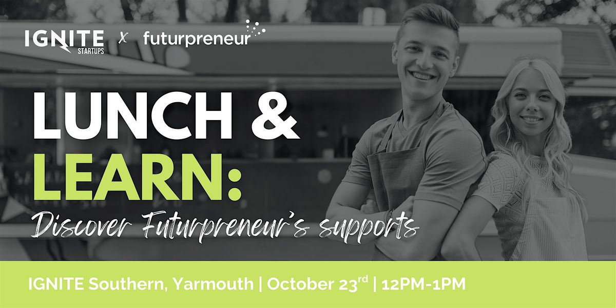 Lunch & Learn with Futurpreneur, 23 October | Event in Yarmouth | AllEvents
