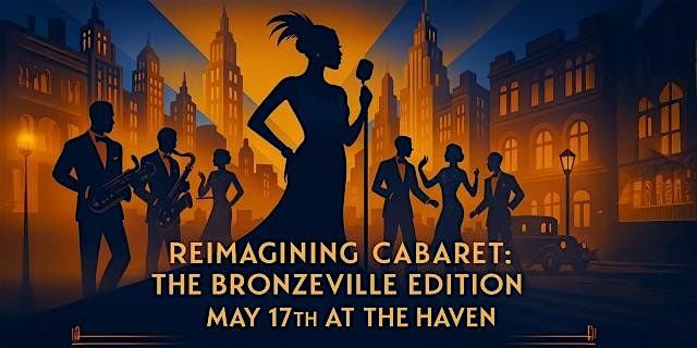 Reimagining Cabaret: The Bronzeville Edition, 17 May | Event in Chicago | AllEvents