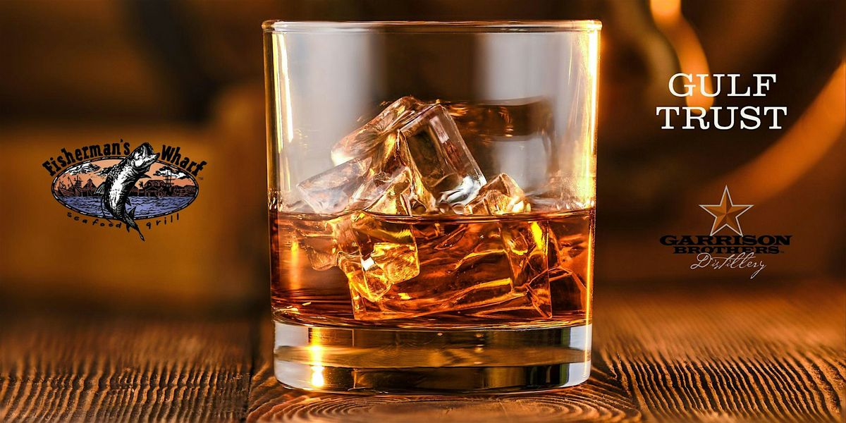 Garrison Brothers Bourbon Dinner - Fisherman's Wharf, 25 August | Event in Galveston | AllEvents