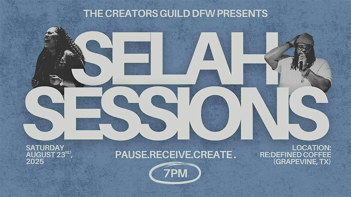 SELAH SESSIONS: A NIGHT FOR CREATIVES, 23 August | Event in Grapevine | AllEvents
