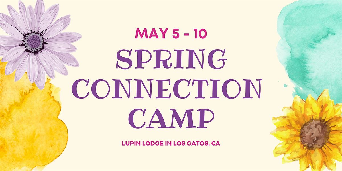 Spring Connection Camp 2025, 5 May | Event in Los Gatos | AllEvents