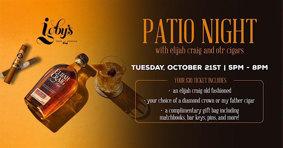 Patio Night with Elijah Craig and OTR Cigars, 21 October | Event in Cincinnati | AllEvents