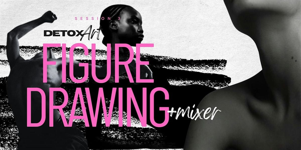 Detox Art Figure Drawing + Mixer 2, 27 September | Event in Manassas | AllEvents