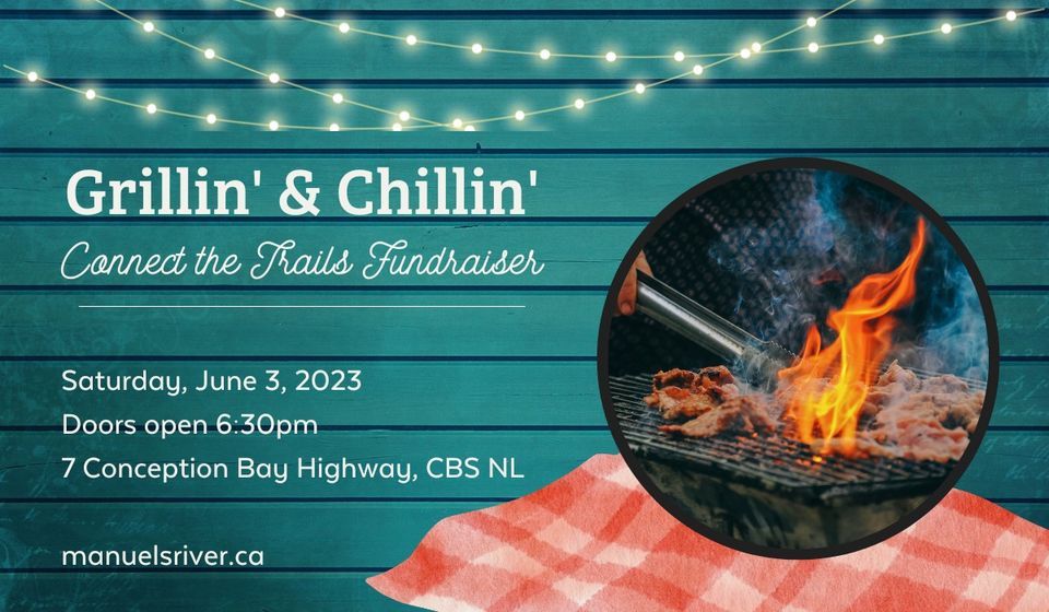 Grillin & Chillin Connect the Trails Fundraiser, Manuels River, Bay