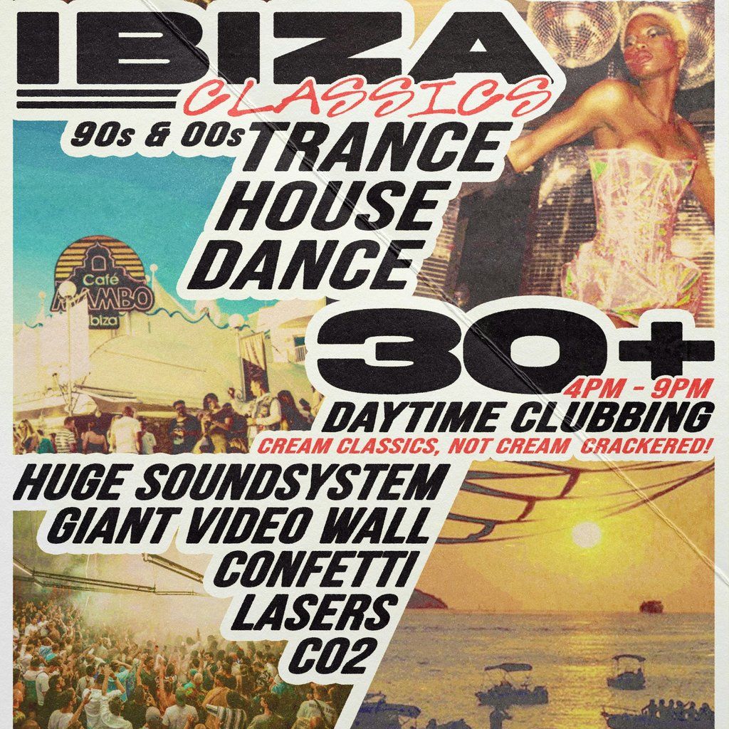 Ibiza Classics: 30+ Daytime Clubbing, 7 March | Event in Bristol | AllEvents