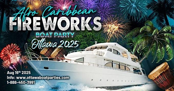 Afro-Caribbean Fireworks Boat Party Ottawa 2025, 16 August | Event in Gatineau | AllEvents