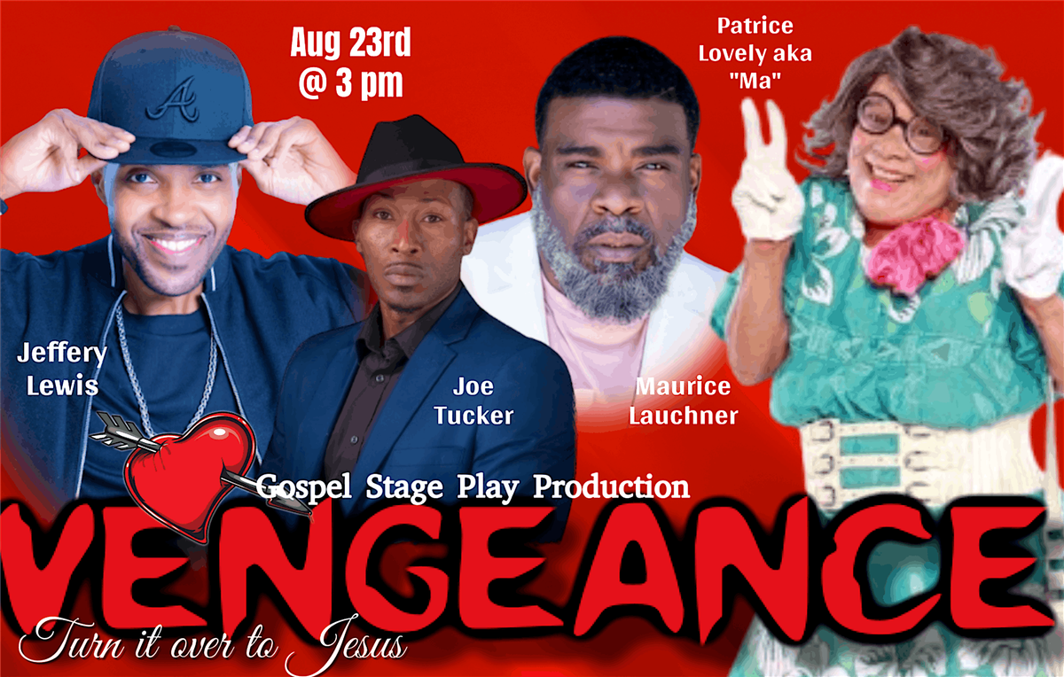 Vengeance - Turn it Over to Jesus - Gospel Stage Play Production, 23 August | Event in Sumter | AllEvents