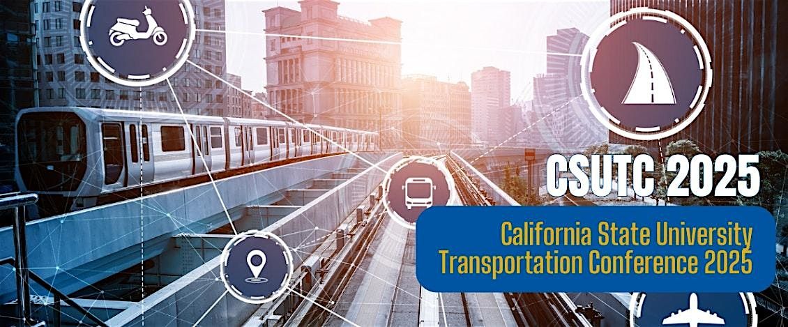 CSUTC 2025: Shaping the Future of Transportation, 15 August | Event in Long Beach | AllEvents