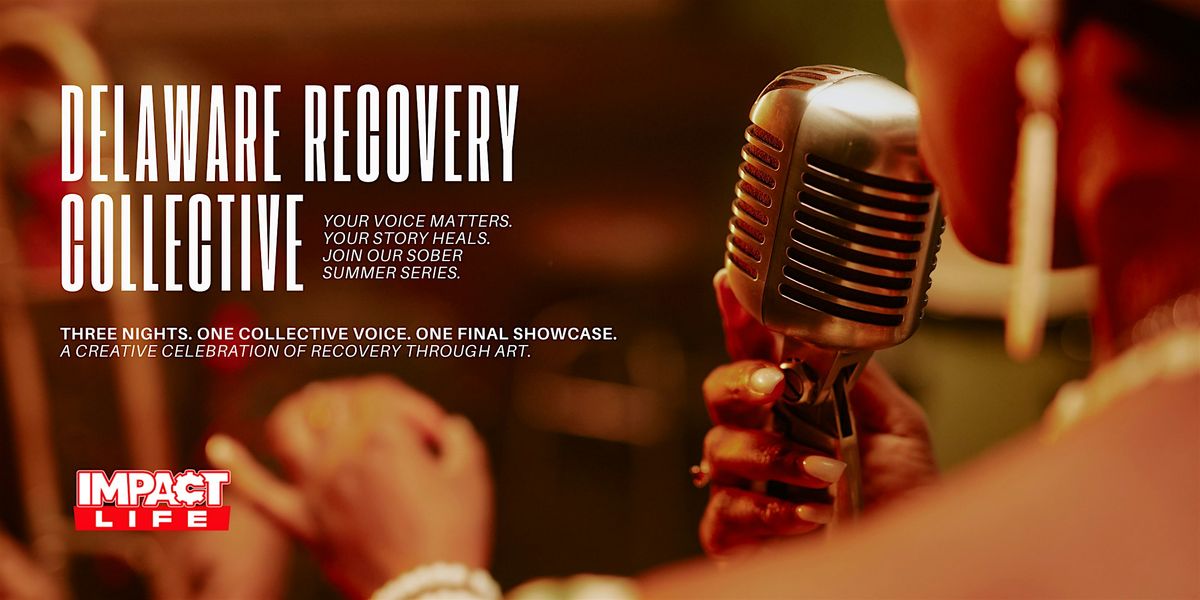 Delaware Recovery Collective: Part Two, 25 July | Event in Georgetown | AllEvents