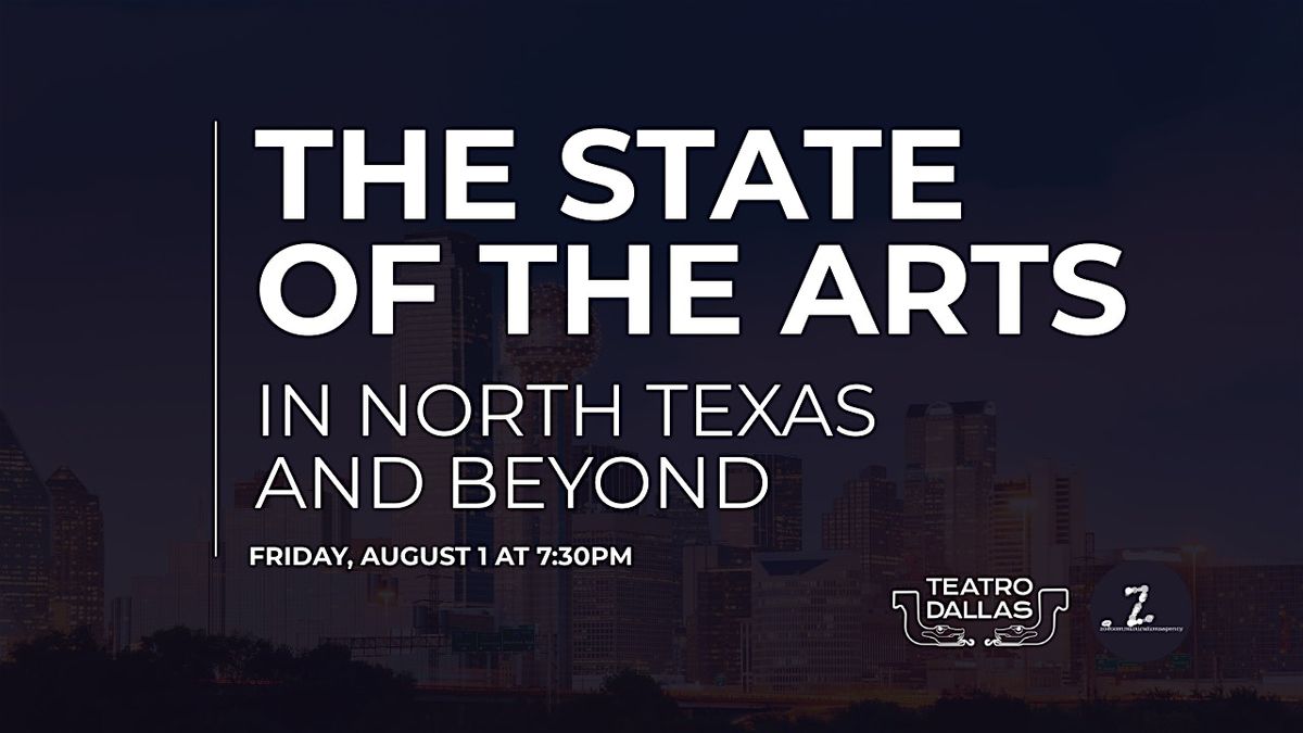 The State of the Arts in North Texas and Beyond, 1 August | Event in Dallas | AllEvents
