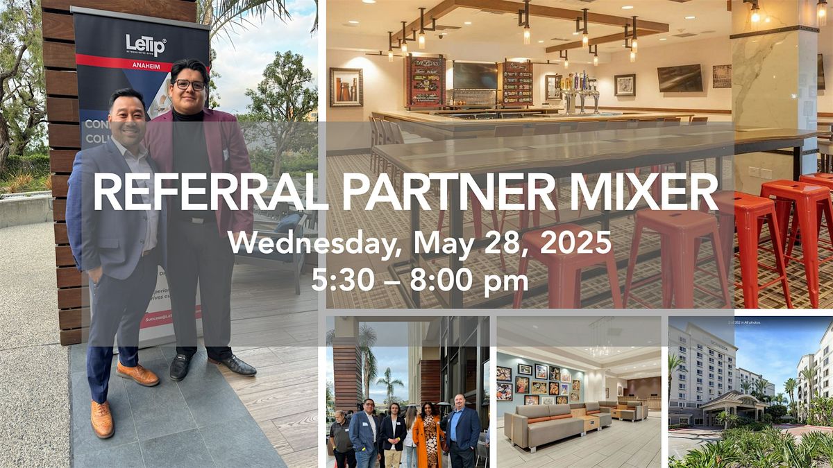 Referral Partner Mixer, 28 May | Event in Anaheim | AllEvents