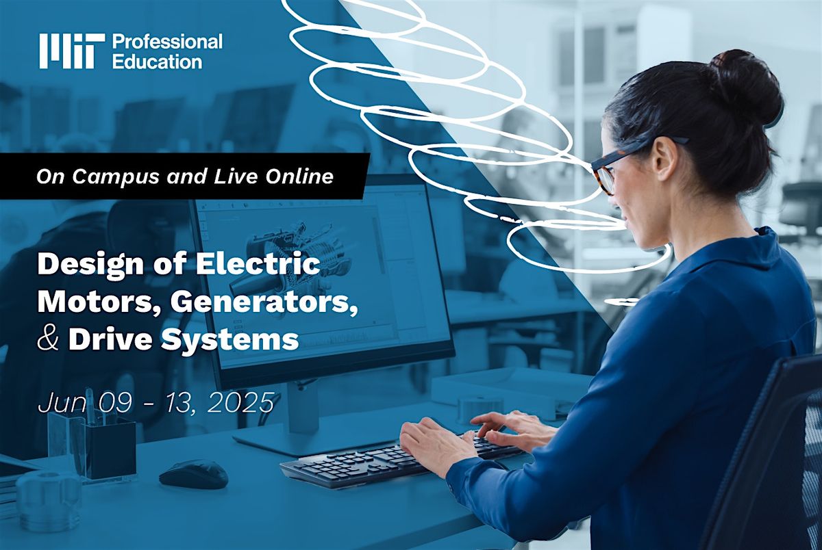 Design of Electric Motors, Generators, and Drive Systems, 9 June | Event in Cambridge | AllEvents