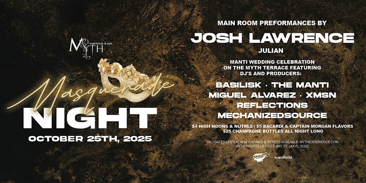 Masquerade & Ship Fest Afters at Myth feat. JOSH LAWRENCE  | 10.25.25, 25 October | Event in Jacksonville