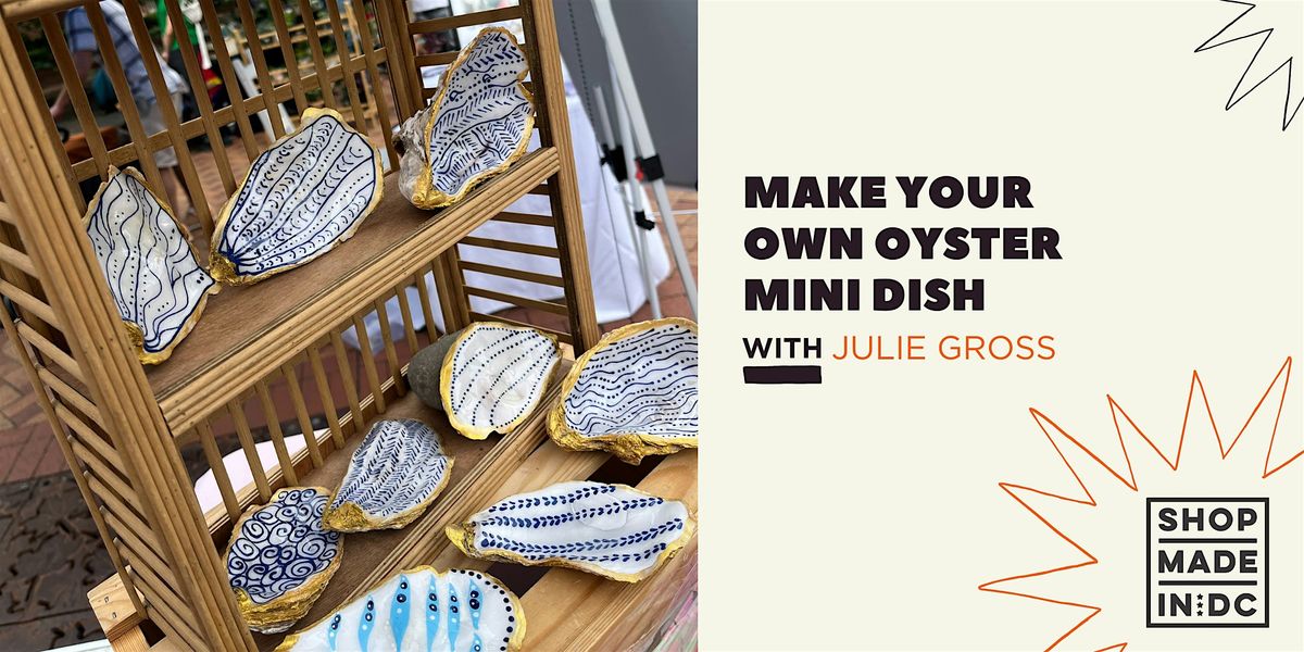 Make Your Own Oyster Mini Dish with Julie Gross, 26 July | Event in Washington | AllEvents