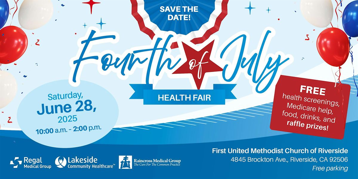 RAINCROSS MEDICAL GROUP - JULY FOURTH HEALTH FAIR - SAVE THE DATE, 28 June | Event in Riverside | AllEvents