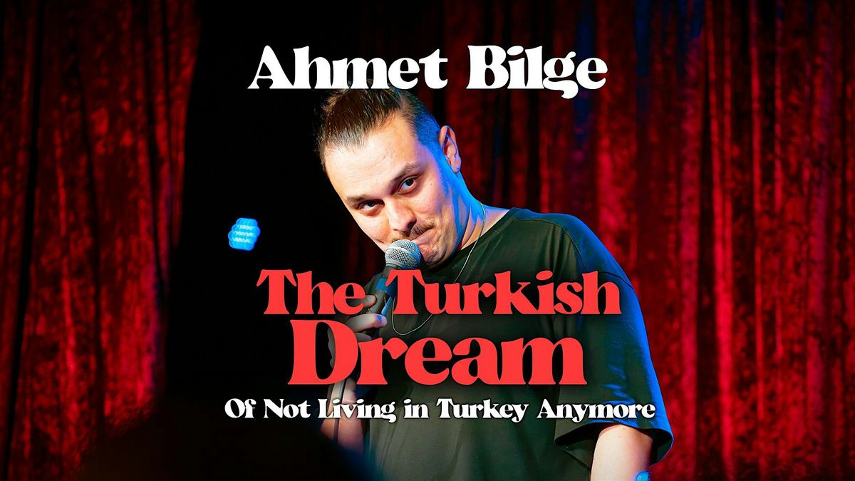 The Turkish Dream : English Standup with Ahmet in Munich, 16 May | Event in München | AllEvents