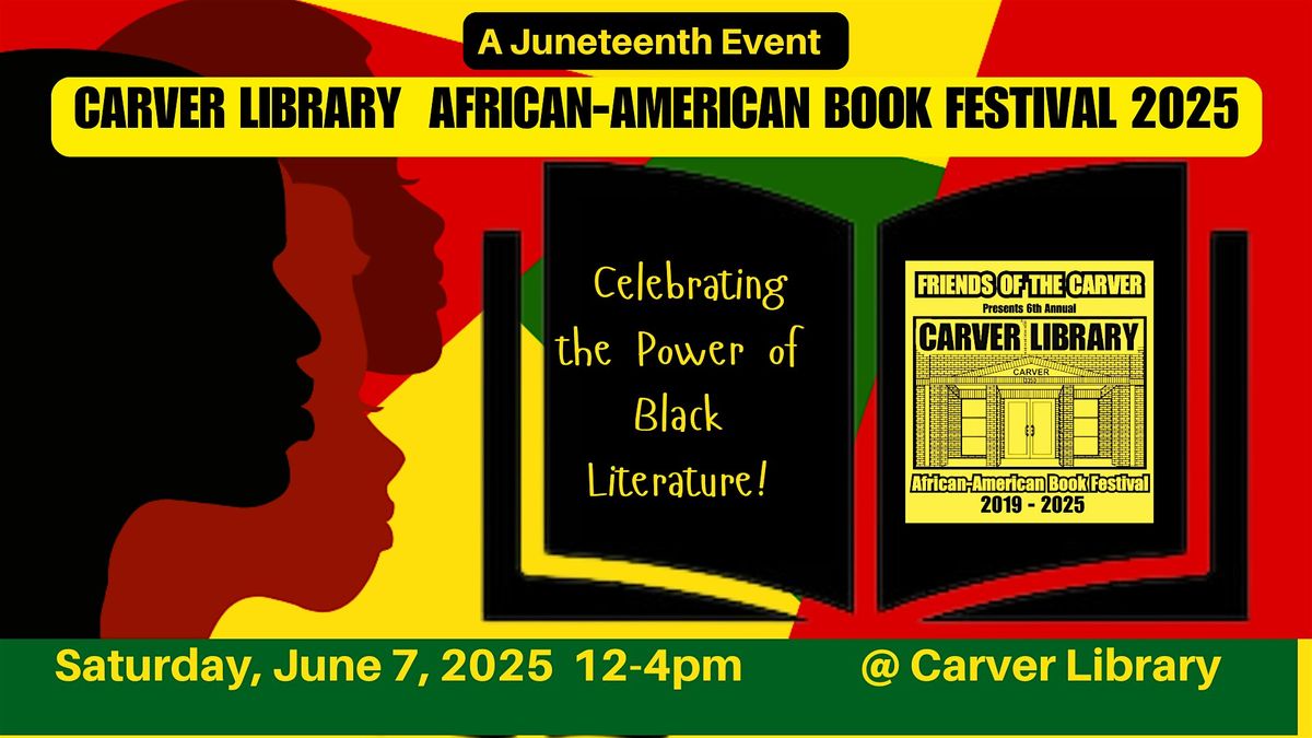 A Juneteenth Event: The Carver Library African American Book Festival 2025, 7 June | Event in San Antonio