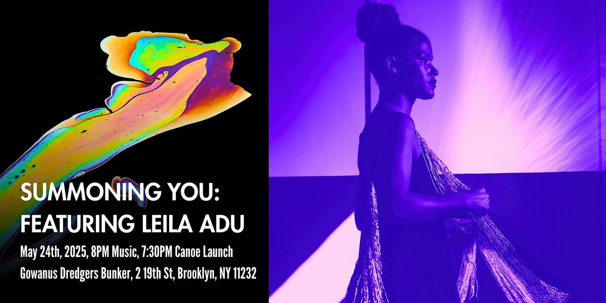 Unheard-of + The Gowanus Dredgers Present: Summoning You Feat. Leila Adu, 24 May | Event in Brooklyn | AllEvents