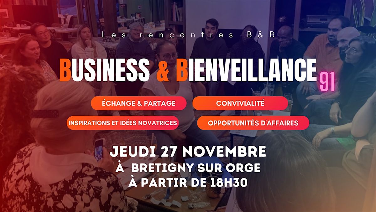 Les B&B du 91 : Le Networking Des Entrepreneurs Bienveillants | Event in Brétigny-sur-Orge | AllEvents