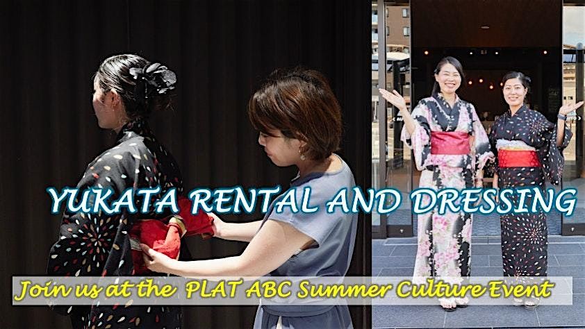 YUKATA  rental and dressing @ PLAT ABC Summer Culture Festival, 10 August | Event in 岩国市 | AllEvents
