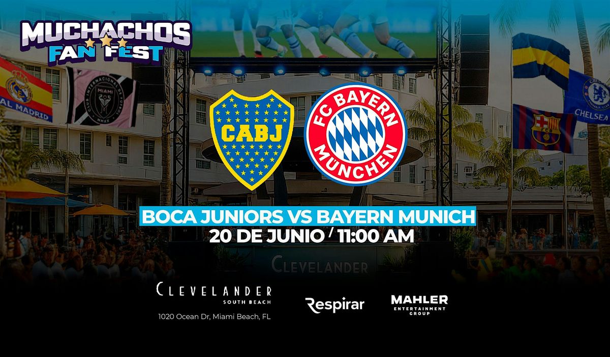 MUCHACHOS FAN FEST - DIA 7 - BOCA JUNIORS VS BAYERN MUNICH, 20 June | Event in Miami Beach | AllEvents