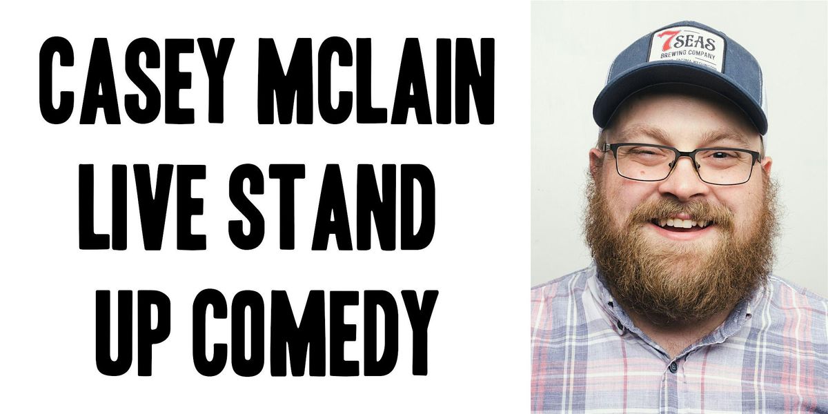 Live Stand Up Comedy: Casey McLain in Lacey, WA, 24 May | Event in Lacey | AllEvents